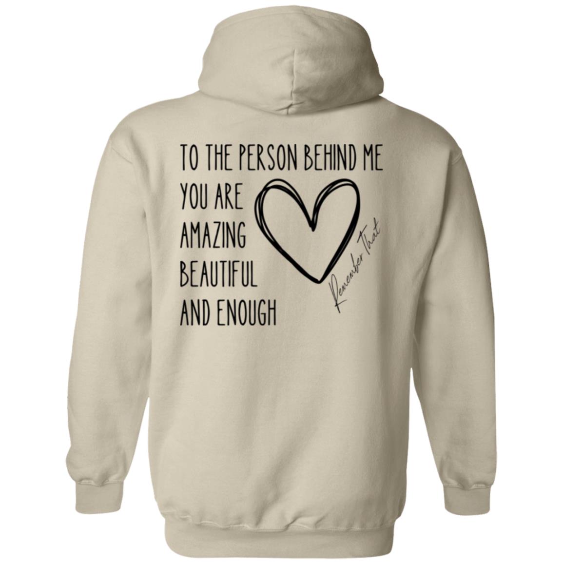 Dear Person Behind Me Hoodie, You Matter Hoodie, You Are Enough Hoodie, Mental Health Matters Hoodie, Kindness Hoodie, Inspirational Hoodie