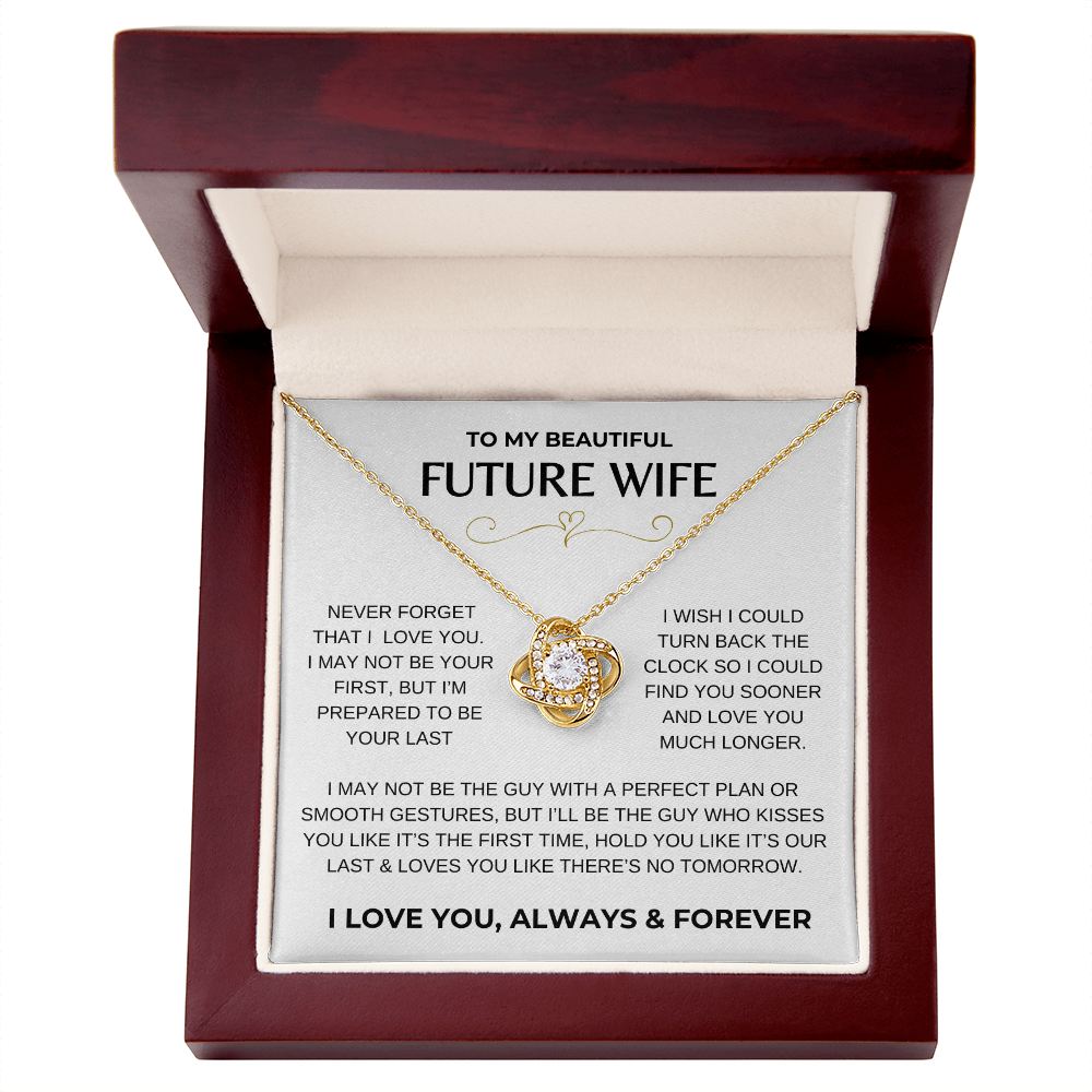 TO MY BEAUTIFUL FUTURE WIFE | LOVE KNOT NECKLACE | I LOVE YOU, ALWAYS & FOREVER