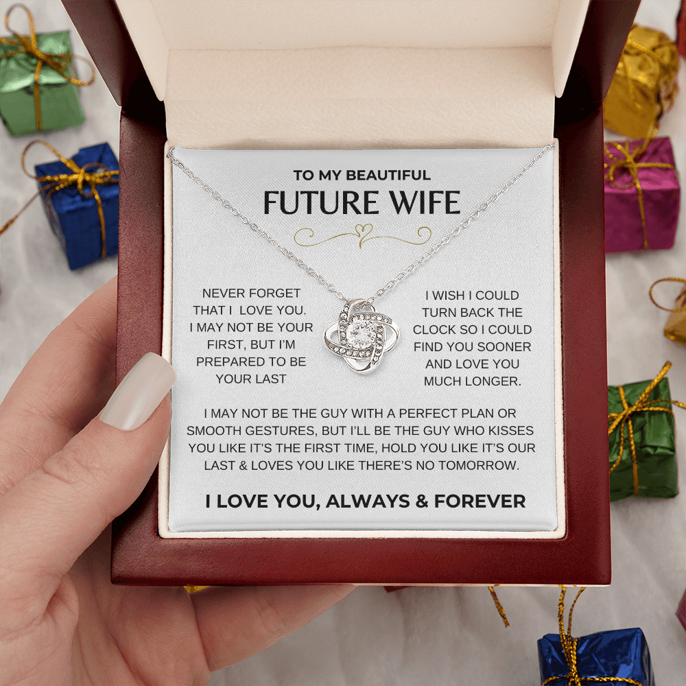 TO MY BEAUTIFUL FUTURE WIFE | LOVE KNOT NECKLACE | I LOVE YOU, ALWAYS & FOREVER