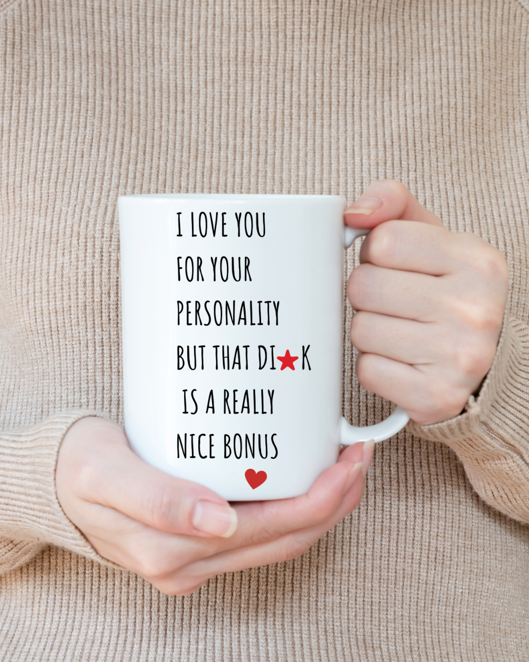 Personalized I love your personality mug